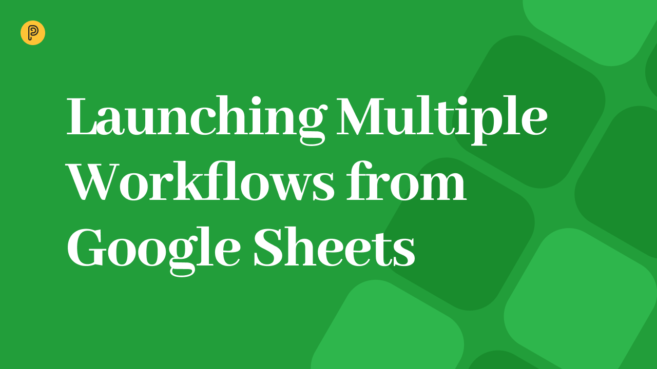 Lancer plusieurs workflows depuis Google Sheets